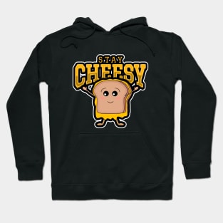 STAY Cheesy Grilled Cheese Lover Gift Hoodie